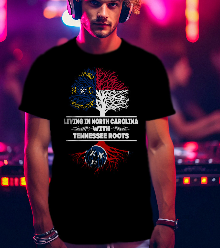 North Carolina Living With Deep Tennessee Roots Illustrated By State Flags And Tree Symbolism T-Shirt