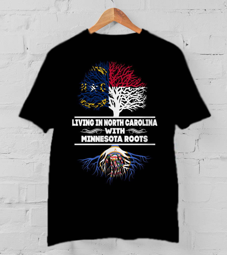 Living In North Carolina With Minnesota Roots North Carolina Flag Tree Minnesota State Seal Roots T-Shirt