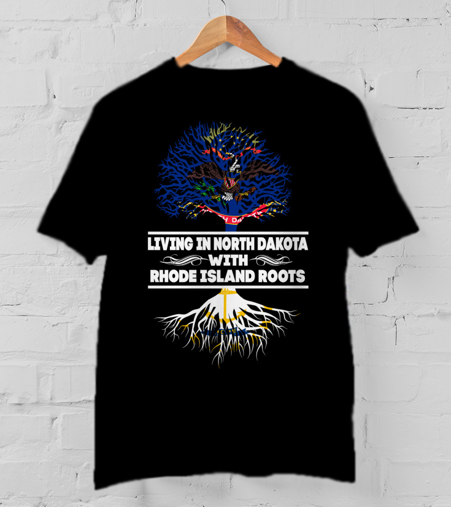 Living In North Dakota With Deep Connection To Rhode Island Roots State Tree T-Shirt