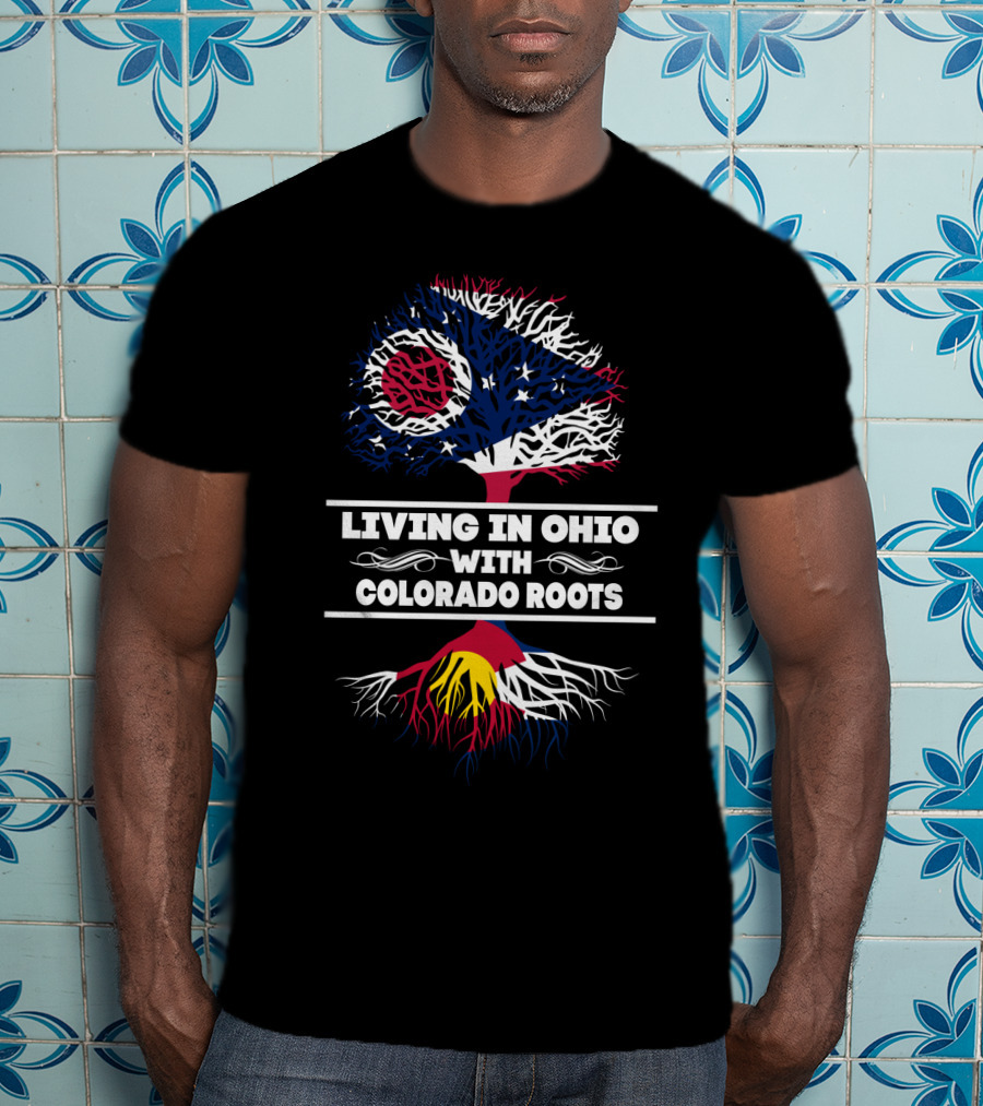 Living In Ohio With Colorado Roots Flag Tree T-Shirt