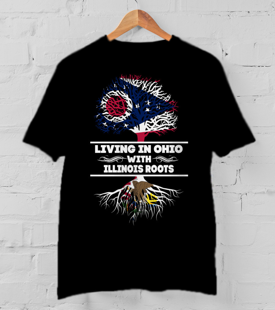 Living In Ohio With Illinois Roots Tree Design Featuring Ohio Flag And Illinois State Symbols T-Shirt