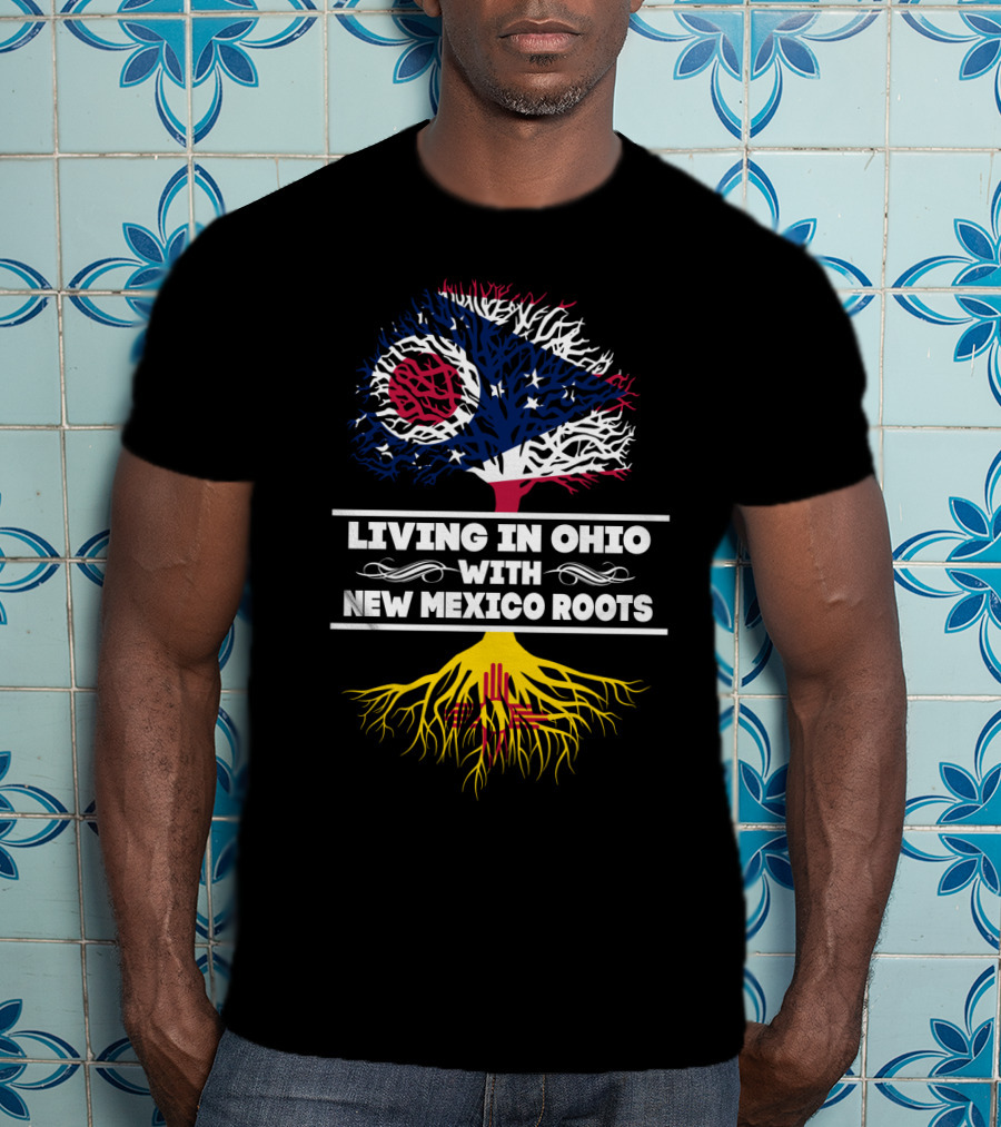 Living In Ohio With New Mexico Roots Flag-Inspired Tree T-Shirt