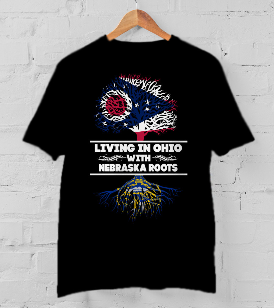 Living In Ohio With Nebraska Roots Ohio Flag Tree And Nebraska Seal Roots T-Shirt