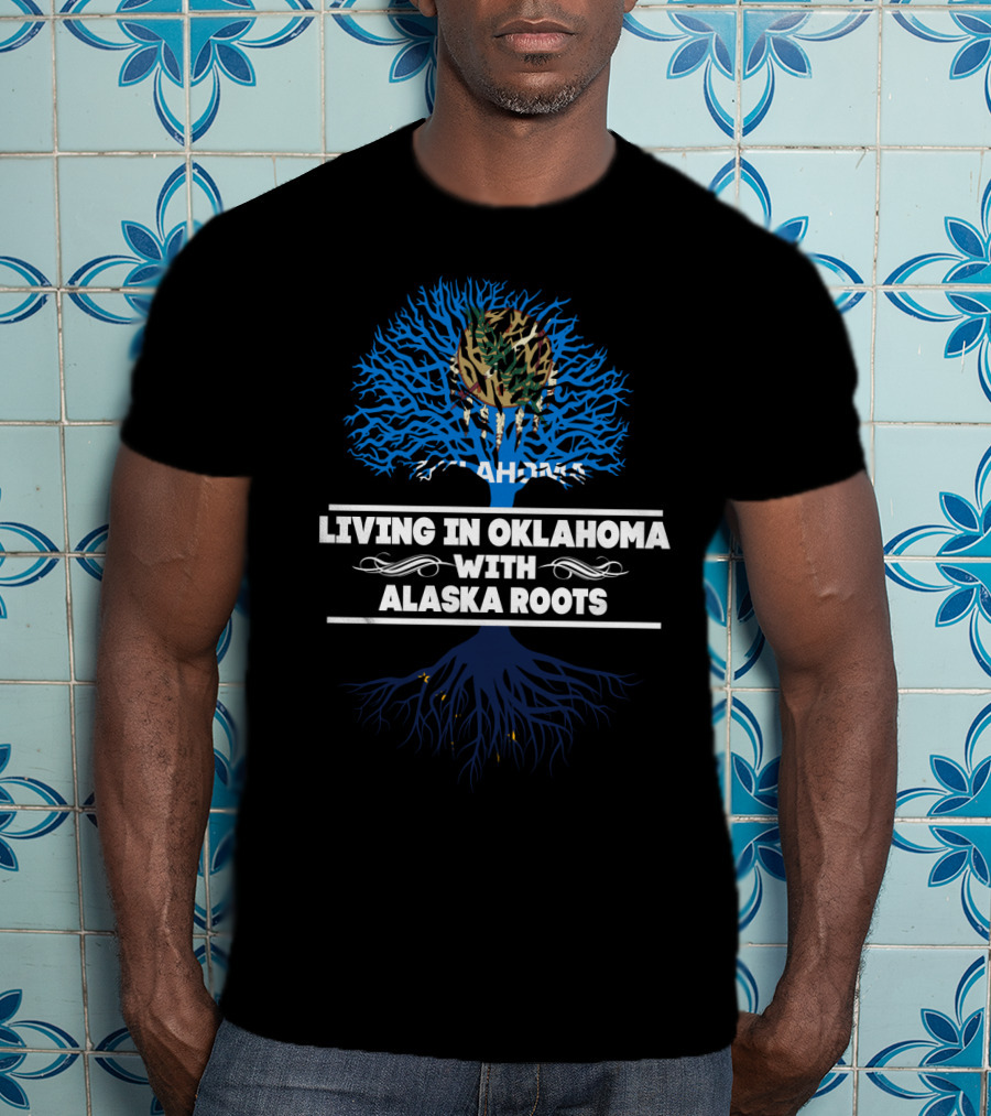 Living In Oklahoma With Alaska Roots Tribal Tree T-Shirt