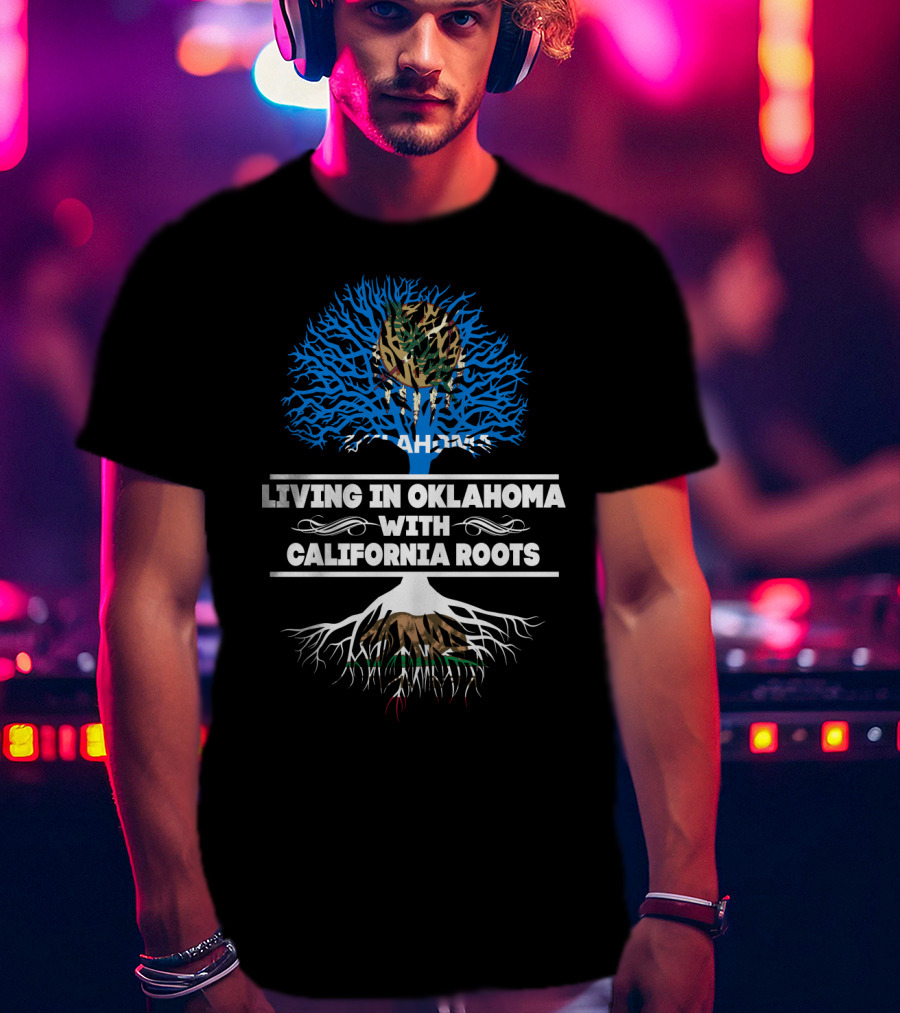 Oklahoma Life Embraced With California Heritage Tree Symbolism T-Shirt