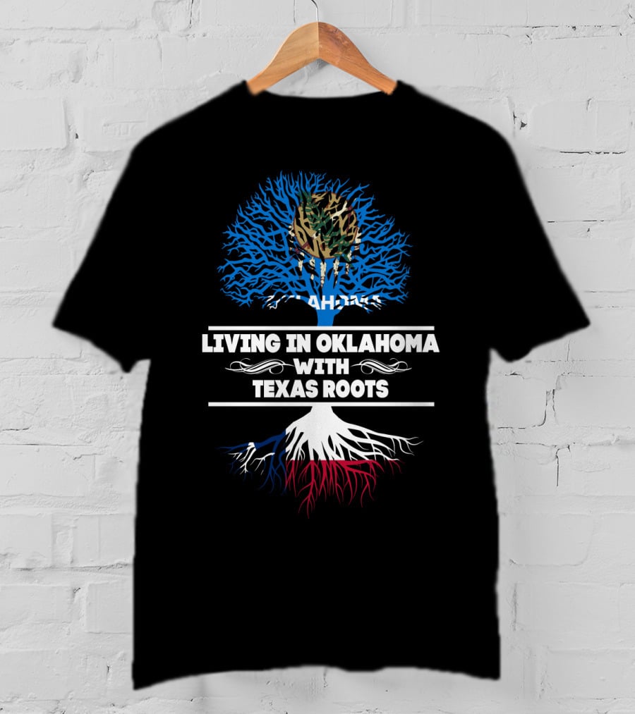 Oklahoma Living With Texas Roots Tree Design Oklahoma Flag Elements T-Shirt