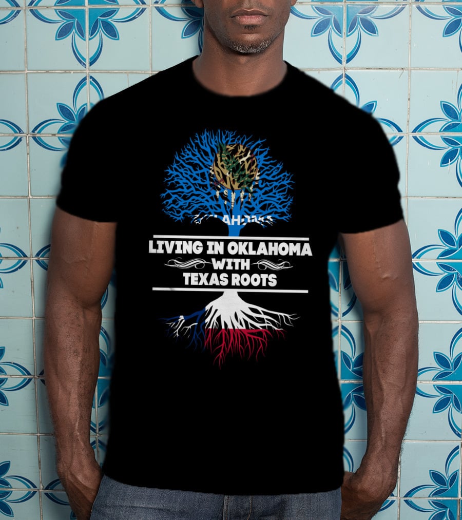Oklahoma Living With Texas Roots Tree Design Oklahoma Flag Elements T-Shirt