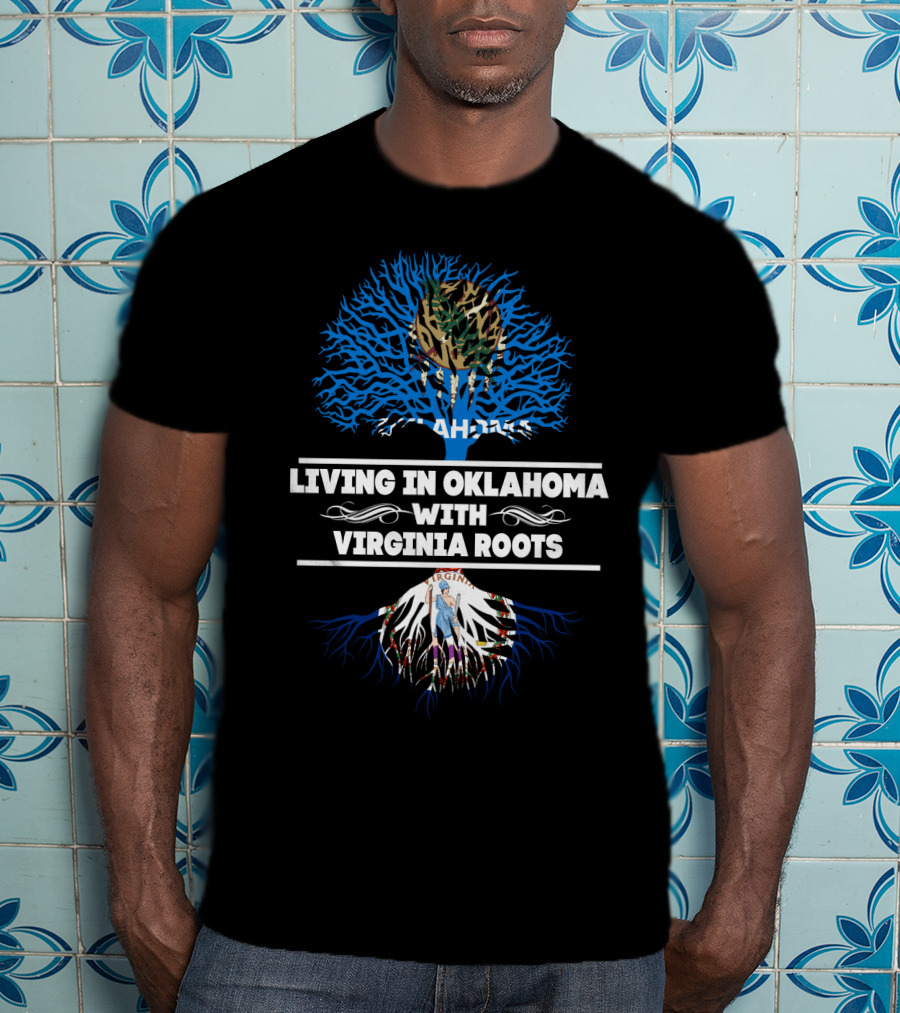 Living In Oklahoma With Virginia Roots Using State Symbols And Tree T-Shirt