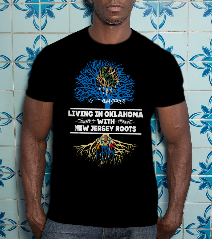 Oklahoma Life With Strong New Jersey Heritage Tree T-Shirt