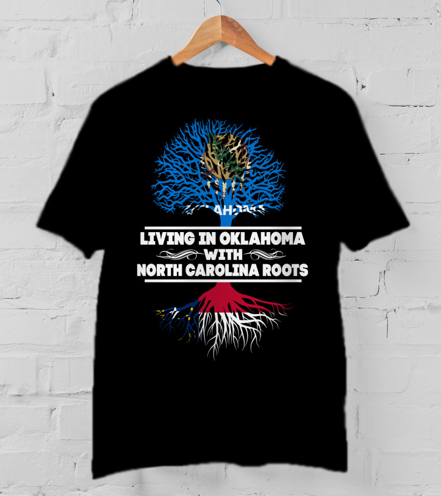 Living In Oklahoma With NORTH CAROLINA Roots Tree Design Featuring Oklahoma Flag Elements T-Shirt