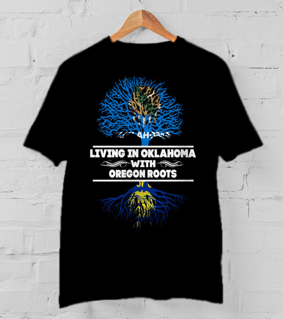 Oklahoma Flag Tree With Oregon Roots Theme - Living In Oklahoma With Oregon Roots T-Shirt