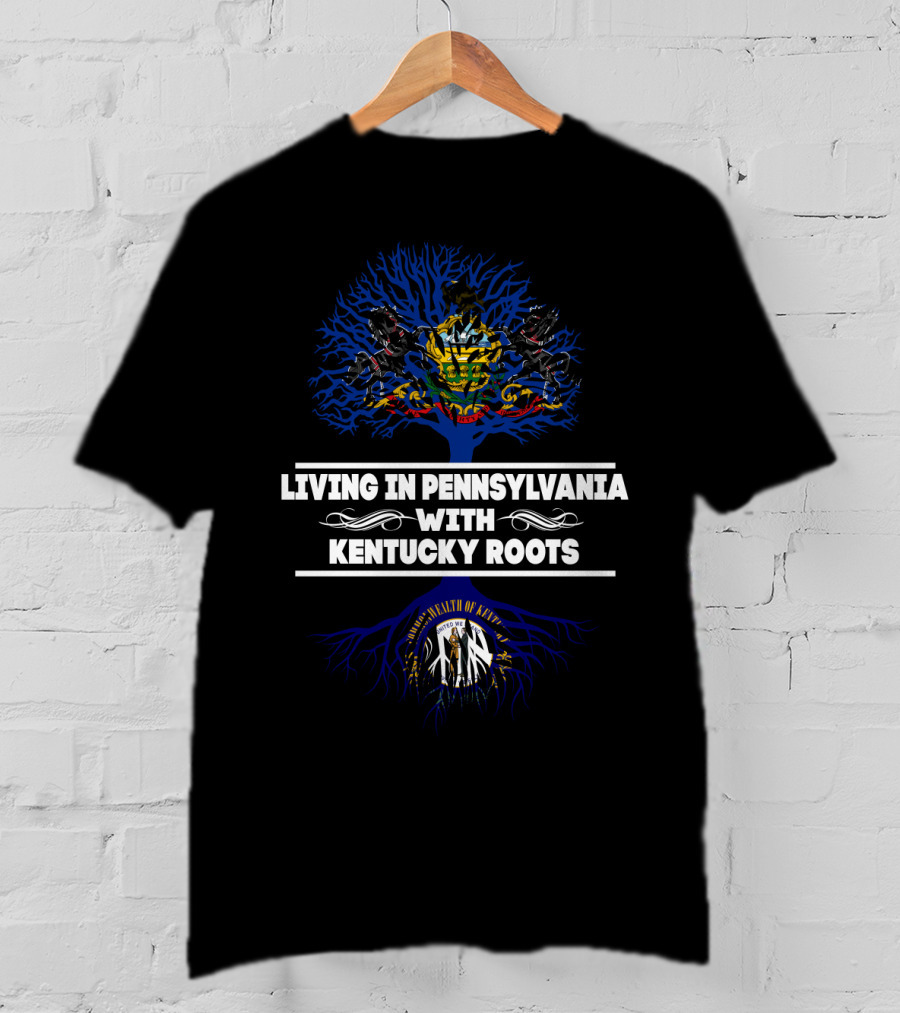 Pennsylvania Living With Kentucky Roots Family Heritage Design With State Symbols T-Shirt