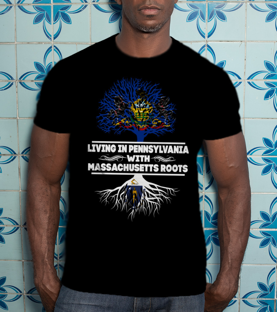 Pennsylvania Living With Massachusetts Roots Dual State Heritage Tree T-Shirt