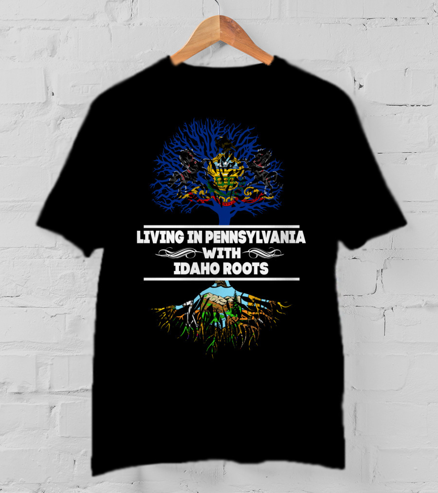Living In Pennsylvania With Idaho Roots Tree Emblem T-Shirt
