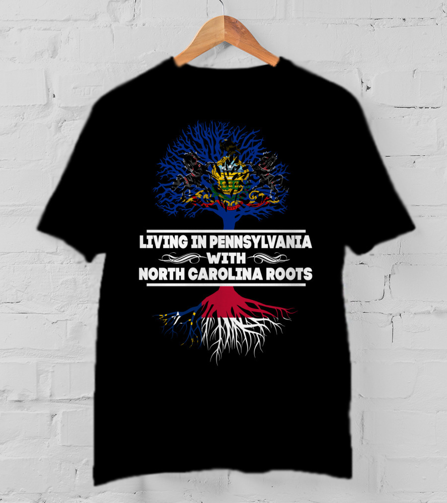 Living In Pennsylvania With North Carolina Roots State Heritage Tree T-Shirt