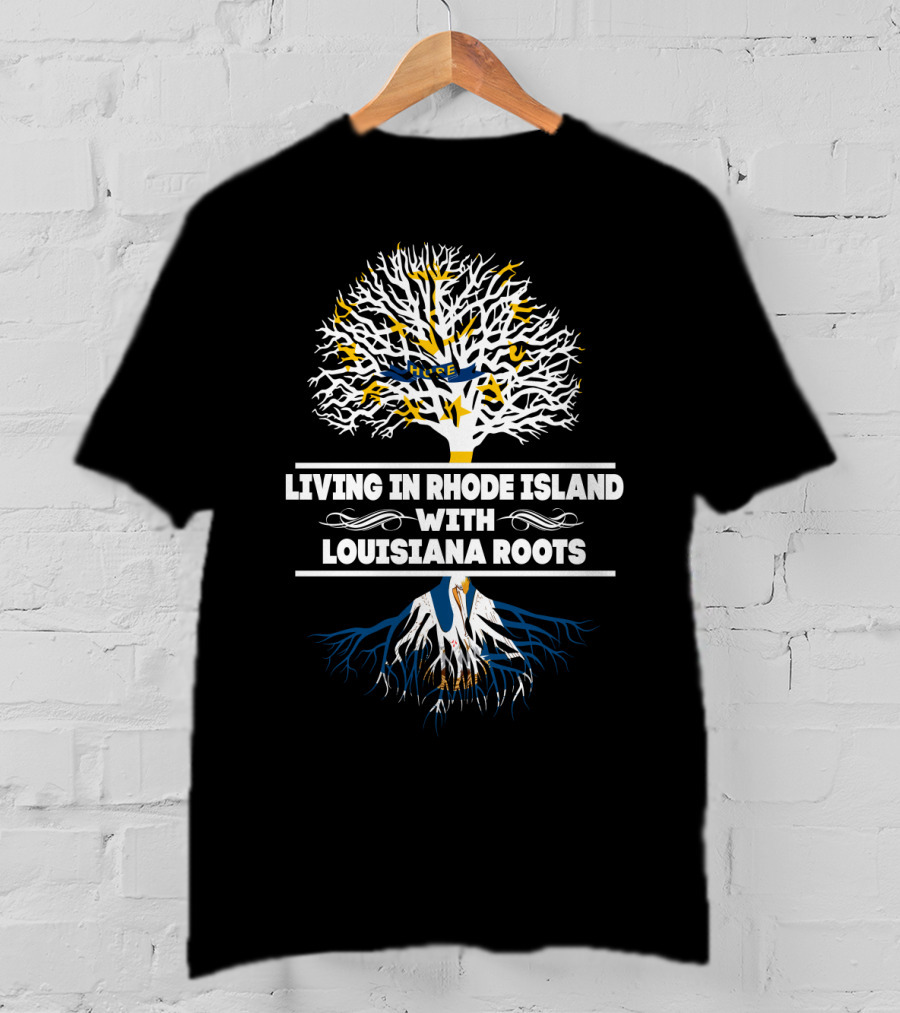 Living In Rhode Island With Strong Louisiana Roots Tree T-Shirt