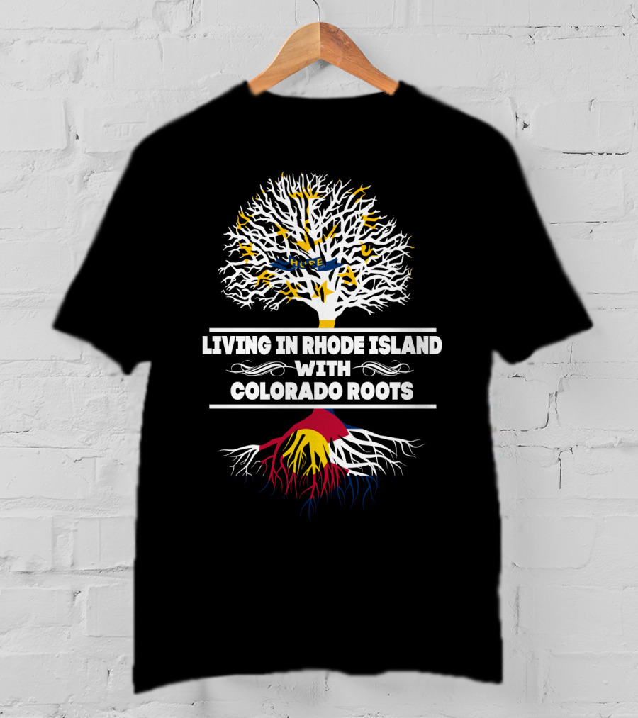 Rhode Island Living Embracing Colorado Roots With Tree Symbolism T-Shirt