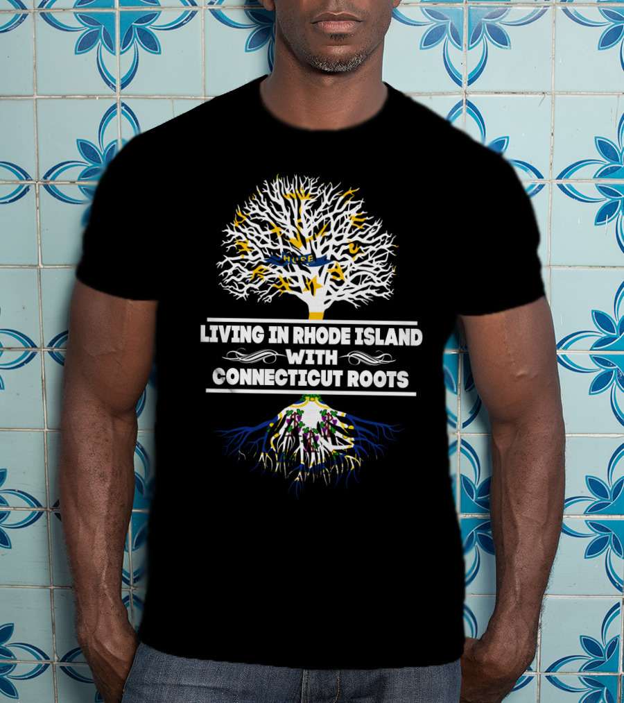 Rhode Island Life With Deep Connecticut Family Heritage Tree Symbolism T-Shirt