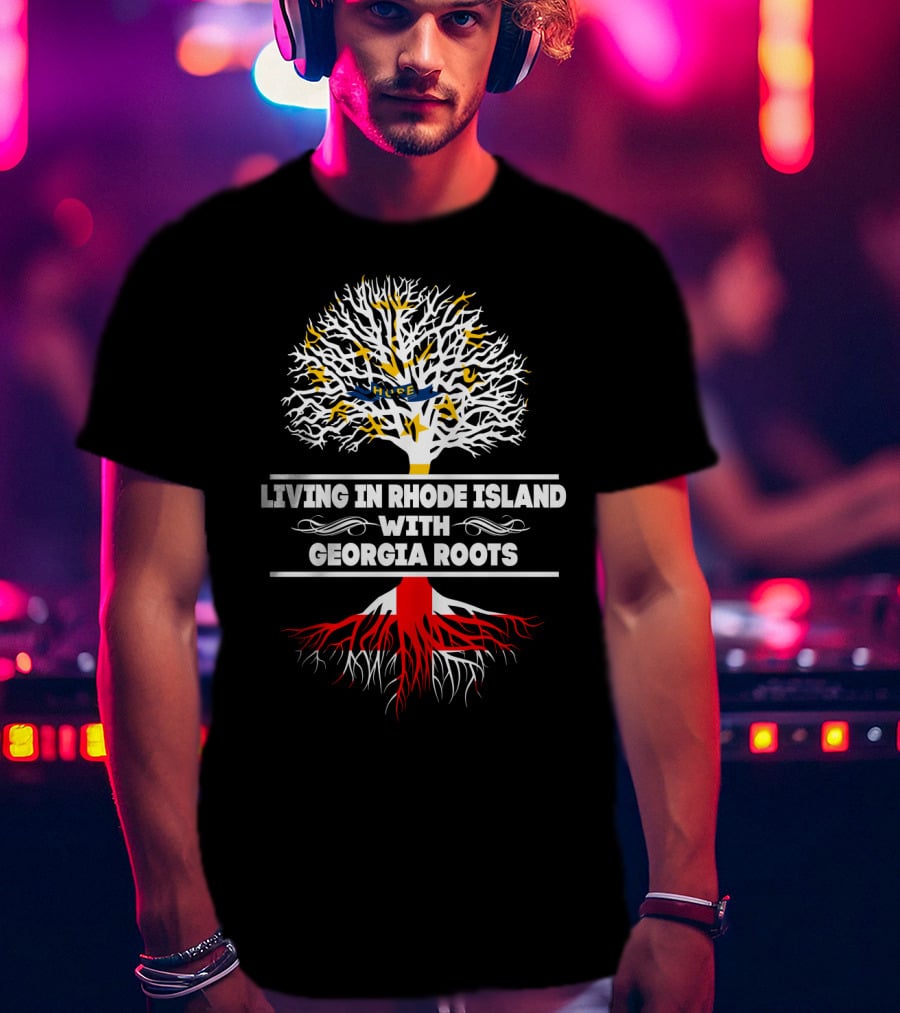 Living In Rhode Island With Deep Georgia Roots And Vibrant Tree T-Shirt