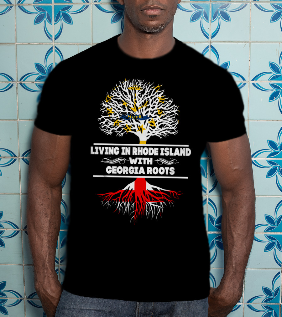 Living In Rhode Island With Deep Georgia Roots And Vibrant Tree T-Shirt