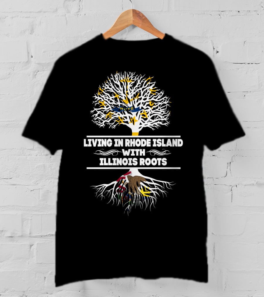 Living In Rhode Island With Illinois Roots Tree T-Shirt