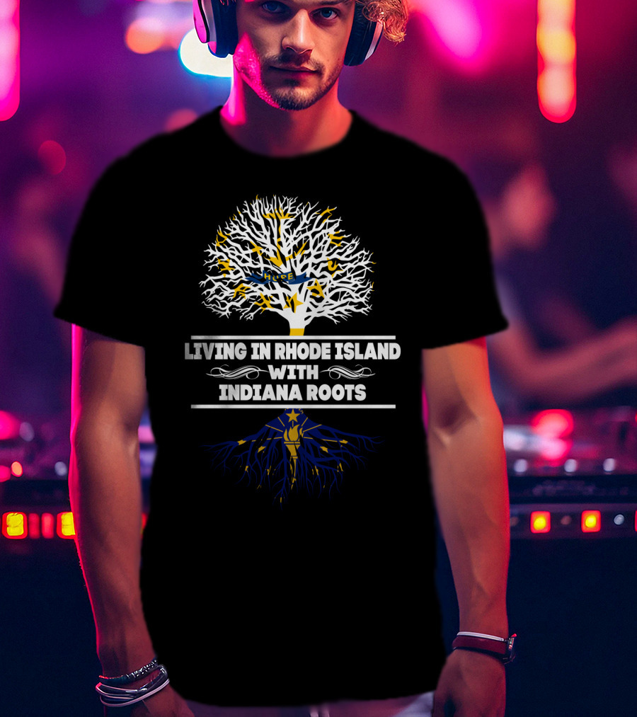 Living In Rhode Island With Indiana Roots Symbolic Tree T-Shirt