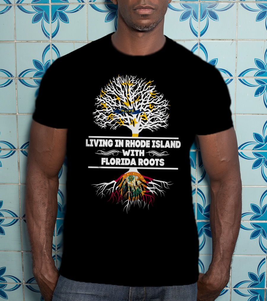 Rhode Island Living Florida Roots Tree Design With State Flags T-Shirt