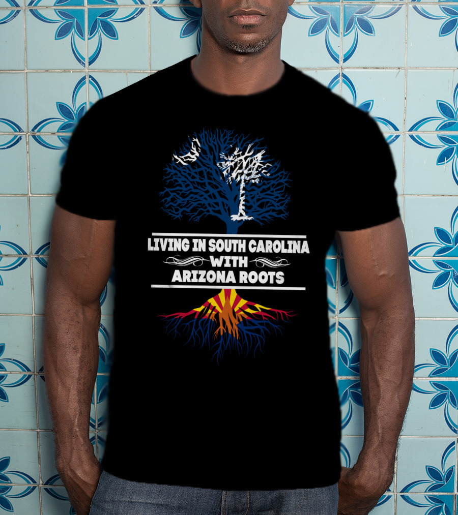 Living In South Carolina With Arizona Roots Featuring Palmetto Tree And Arizona Flag Colors T-Shirt