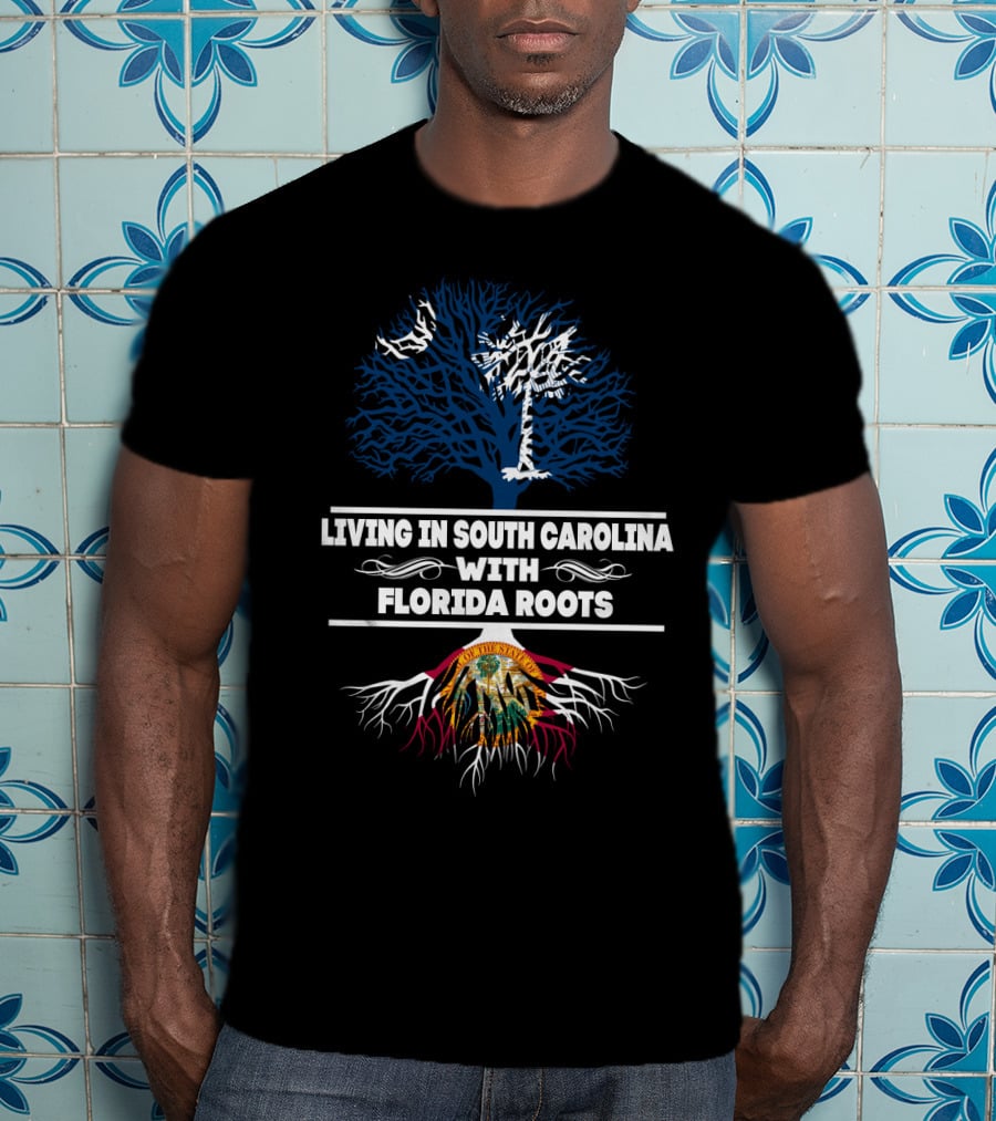 Living In South Carolina With Florida Roots Tree Design Featuring Palmetto And State Seal T-Shirt