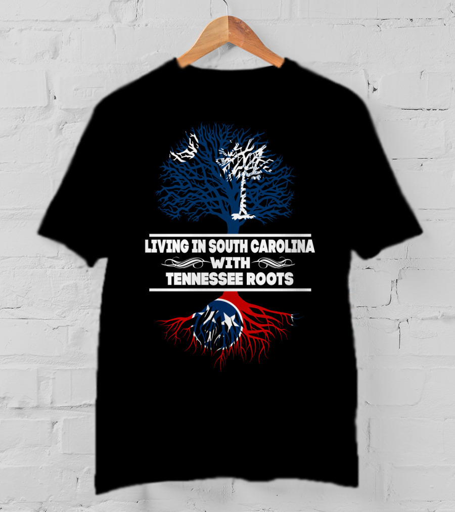 Living In South Carolina With Tennessee Roots Blue Tree Palmetto Red Roots Stars T-Shirt