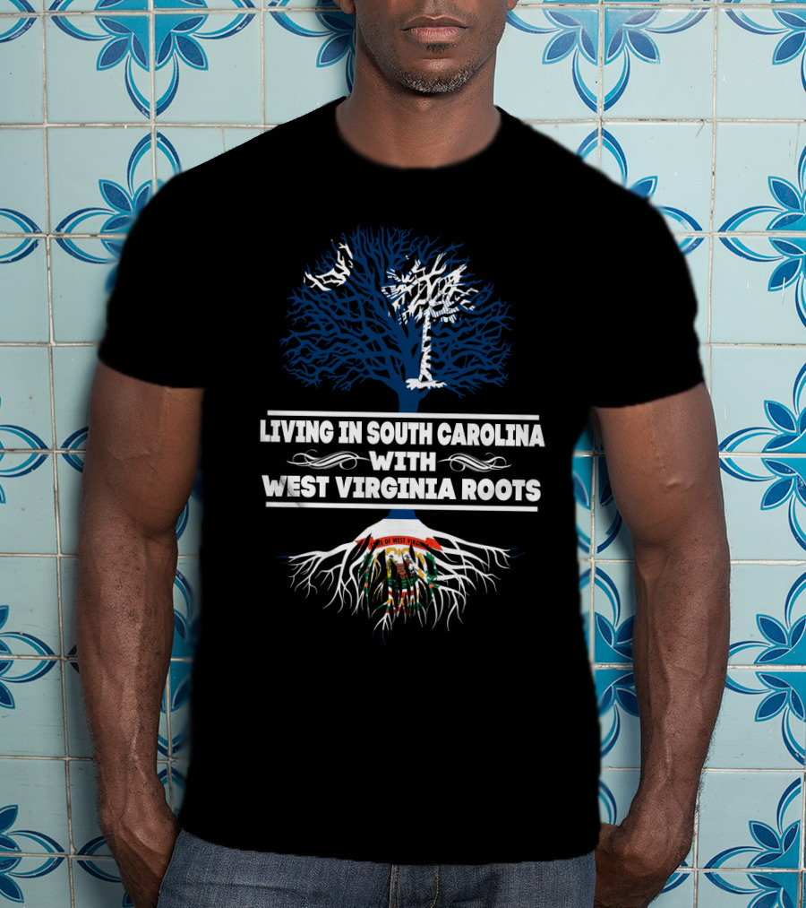 Living In South Carolina With West Virginia Roots Featuring Palmetto Tree And State Seal Symbolism T-Shirt
