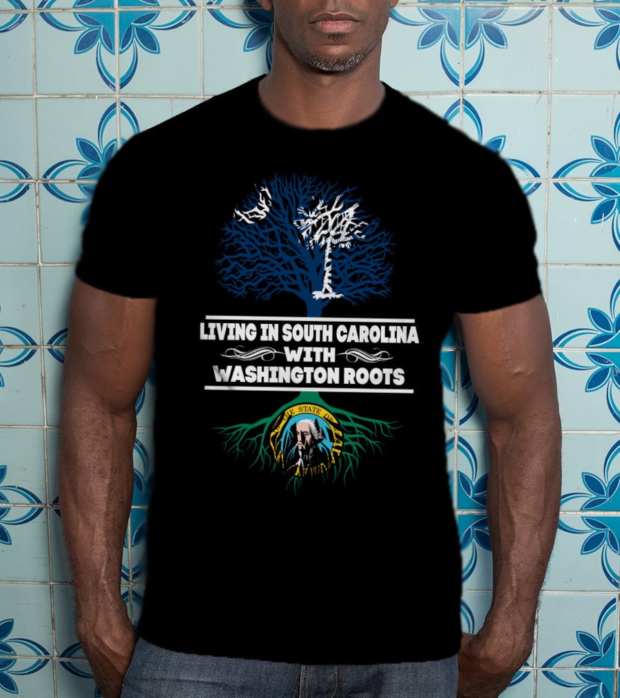 Living In South Carolina With Washington Roots Tree Design Featuring State Flags T-Shirt