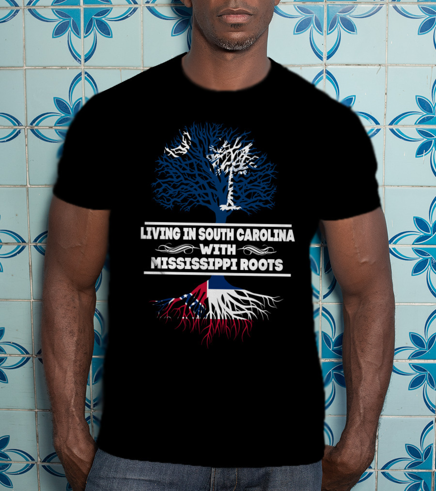 Living In South Carolina With Mississippi Roots Tree Design Featuring State Symbols T-Shirt