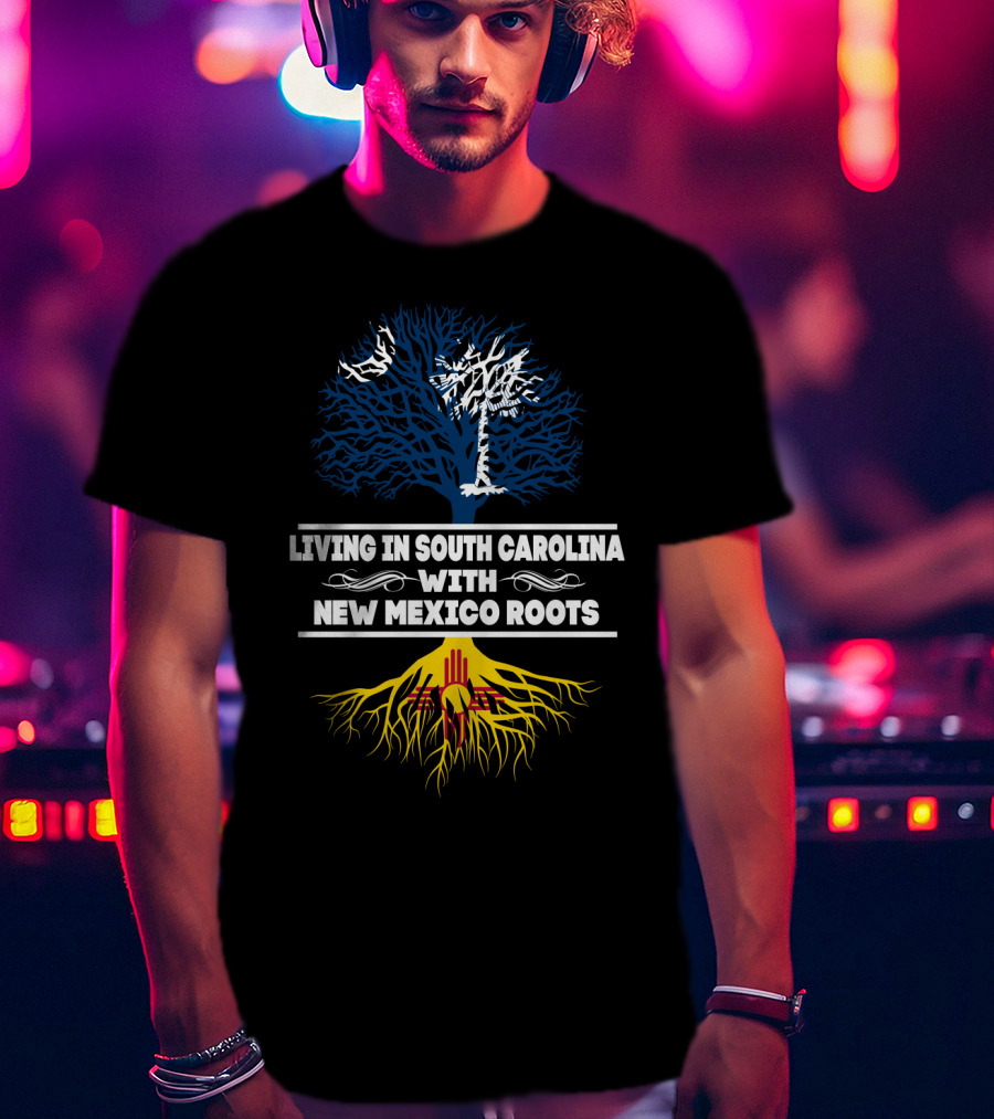Living In South Carolina With New Mexico Roots Featuring Palmetto Tree And Zia T-Shirt
