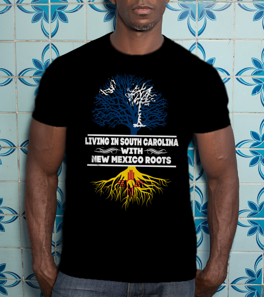 Living In South Carolina With New Mexico Roots Featuring Palmetto Tree And Zia T-Shirt