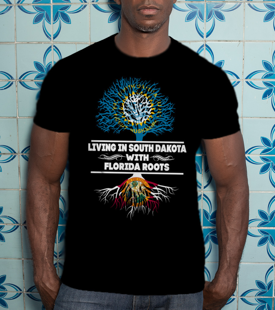 Living In South Dakota Proudly With Deep Florida Roots Embracing State Flag Heritage T-Shirt