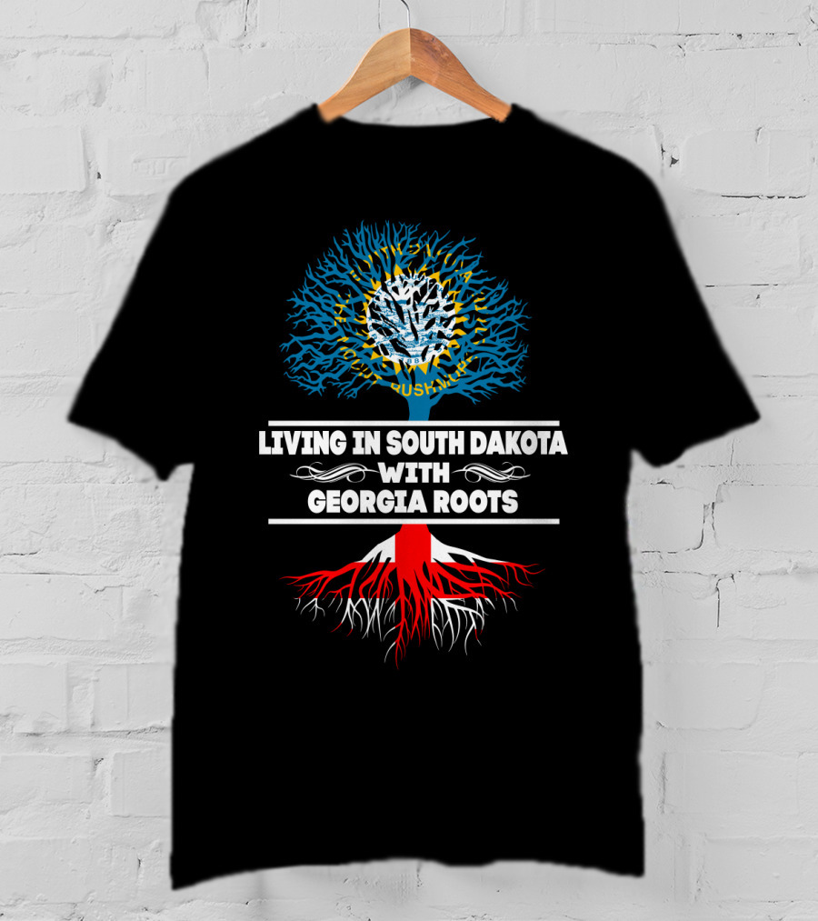 Living In South Dakota With Georgia Roots Tree Design Featuring State Flag And Roots T-Shirt