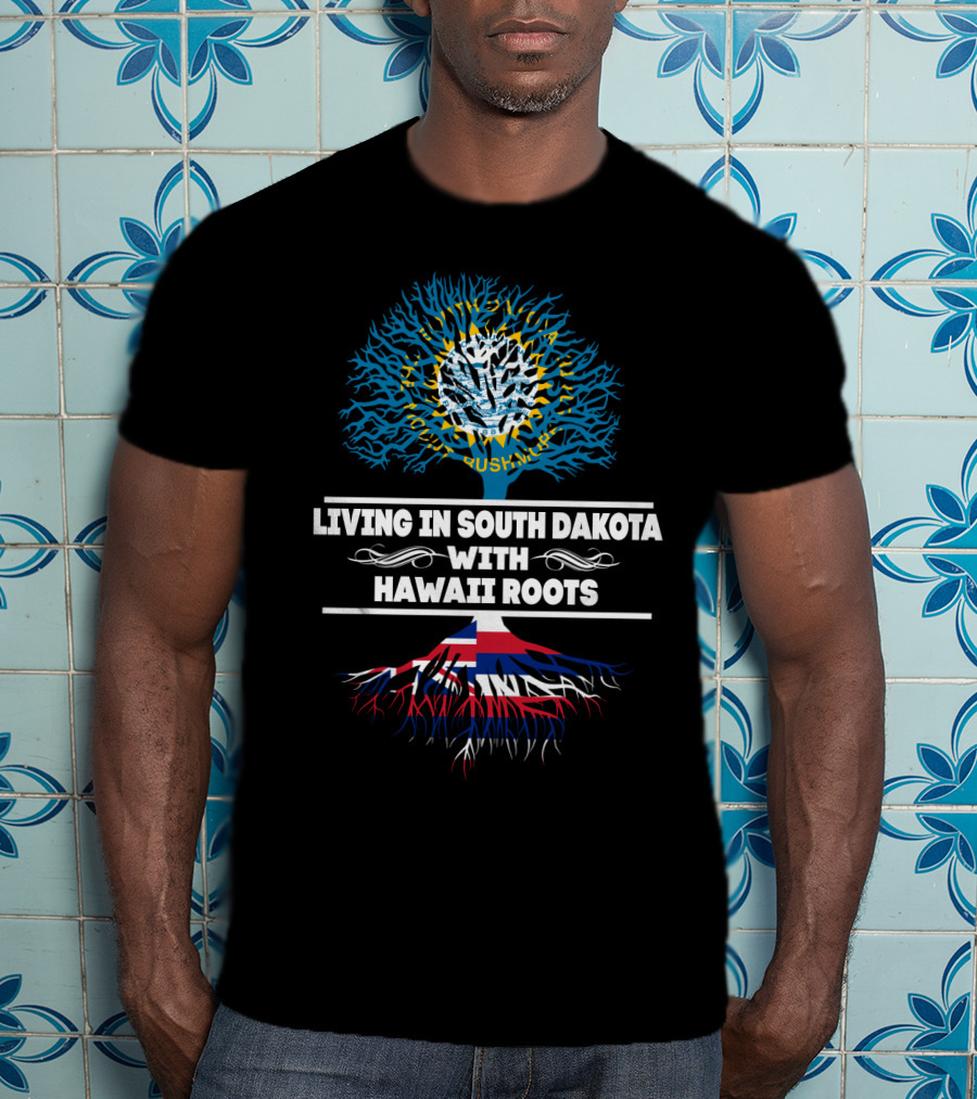 South Dakota Life Embraced With Hawaii Heritage Roots Tree T-Shirt