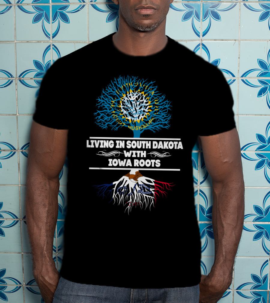 Living In South Dakota With Iowa Roots Tree Design Featuring State Flags And United States Map Elements T-Shirt