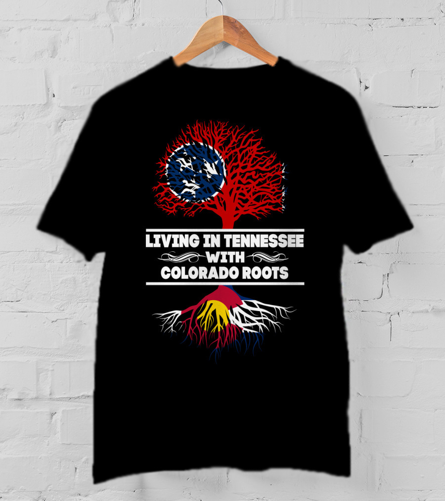 Living In Tennessee With Colorado Roots Red Tree Tennessee Flag With Colorado-Colored Roots T-Shirt