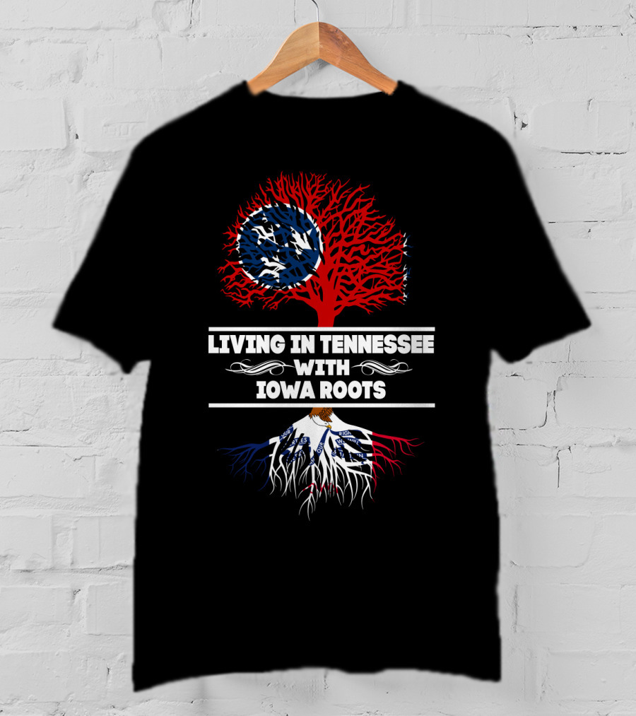 Living In Tennessee With Iowa Roots Tree Design Featuring State Flag Elements T-Shirt