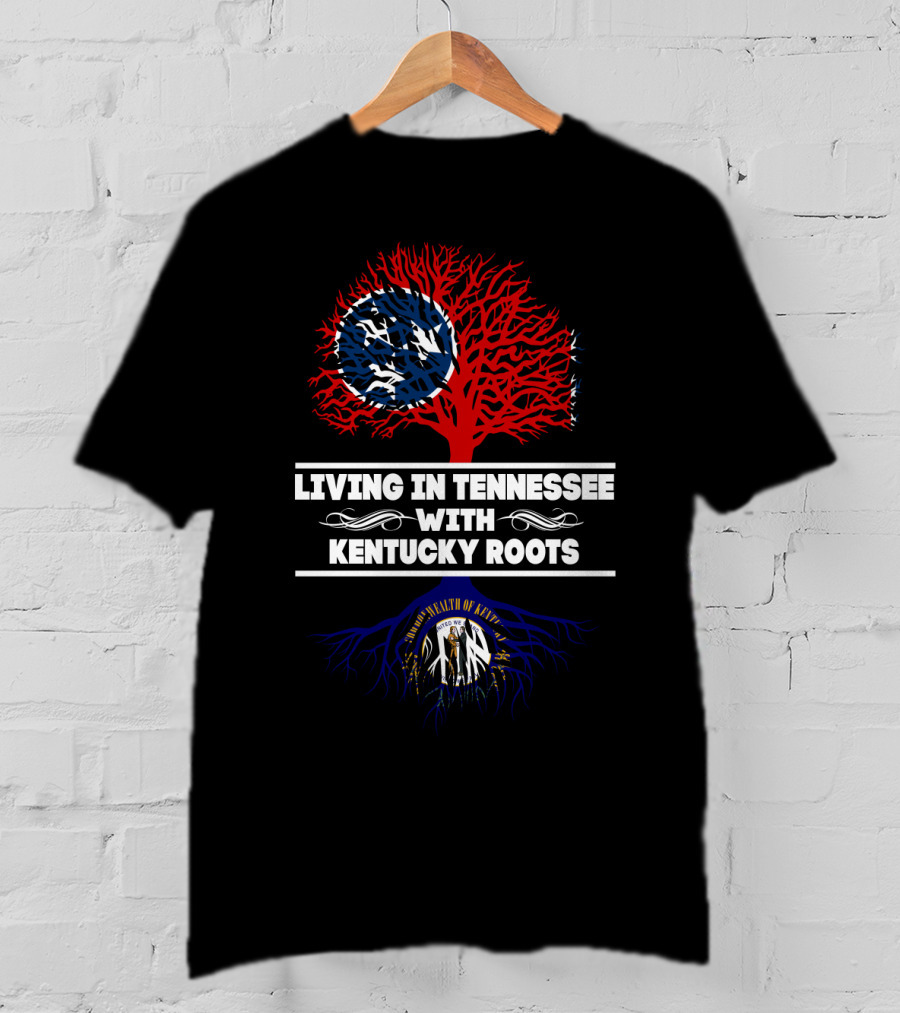 Tennessee Living With Kentucky Roots Featuring State Flags And Commonwealth Emblem T-Shirt