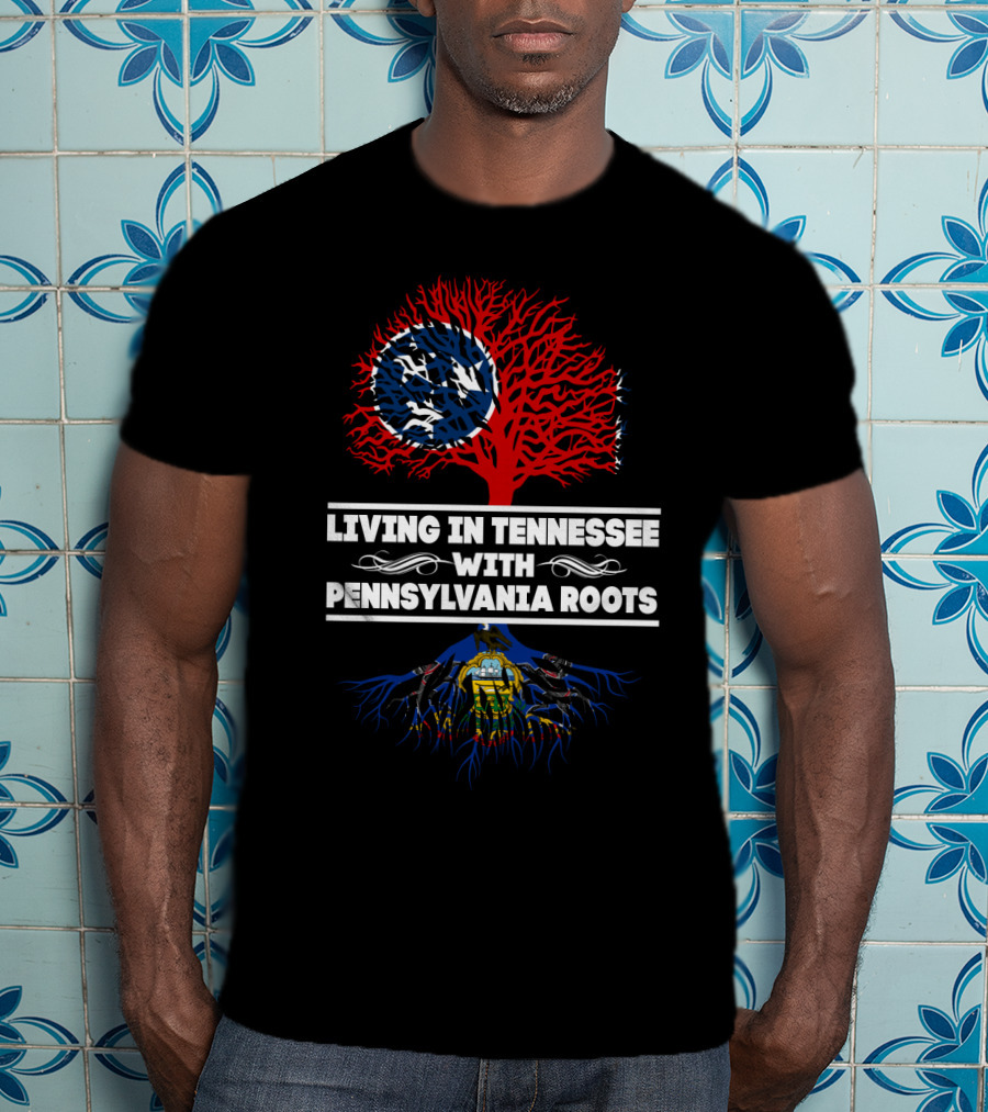 Living In Tennessee With Pennsylvania Roots Tree And State Symbols T-Shirt