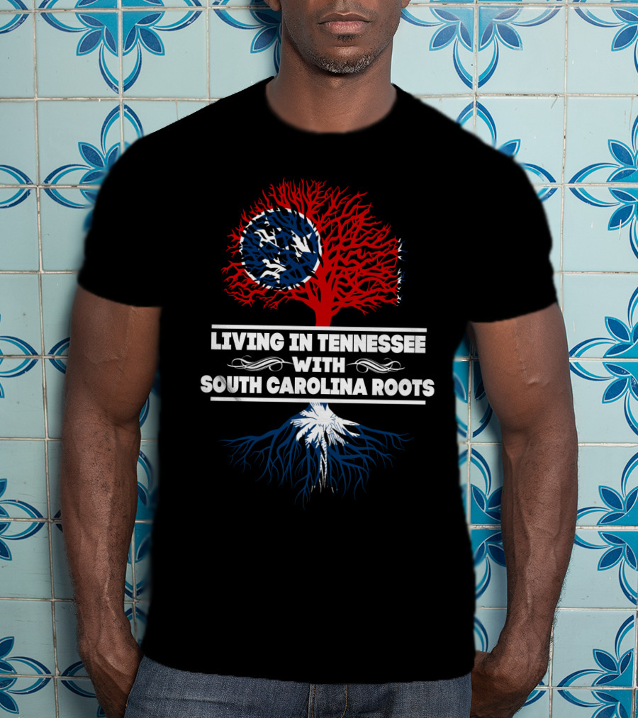 Tennessee Life With Deep South Carolina Roots Symbolic Tree T-Shirt