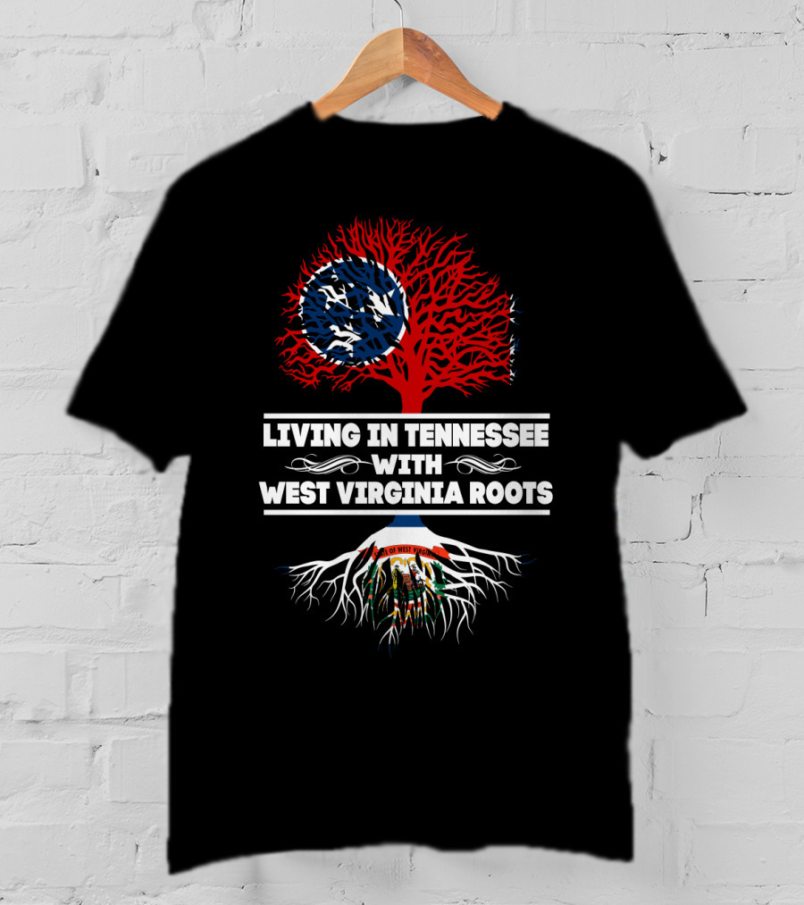 Tennessee Living With West Virginia Roots Flag Tree T-Shirt