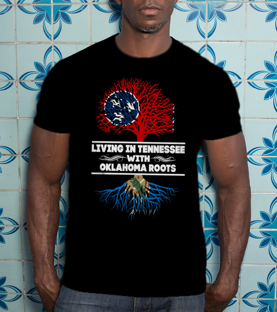Tennessee Living With Oklahoma Roots Featuring State Flag-Inspired Tree T-Shirt