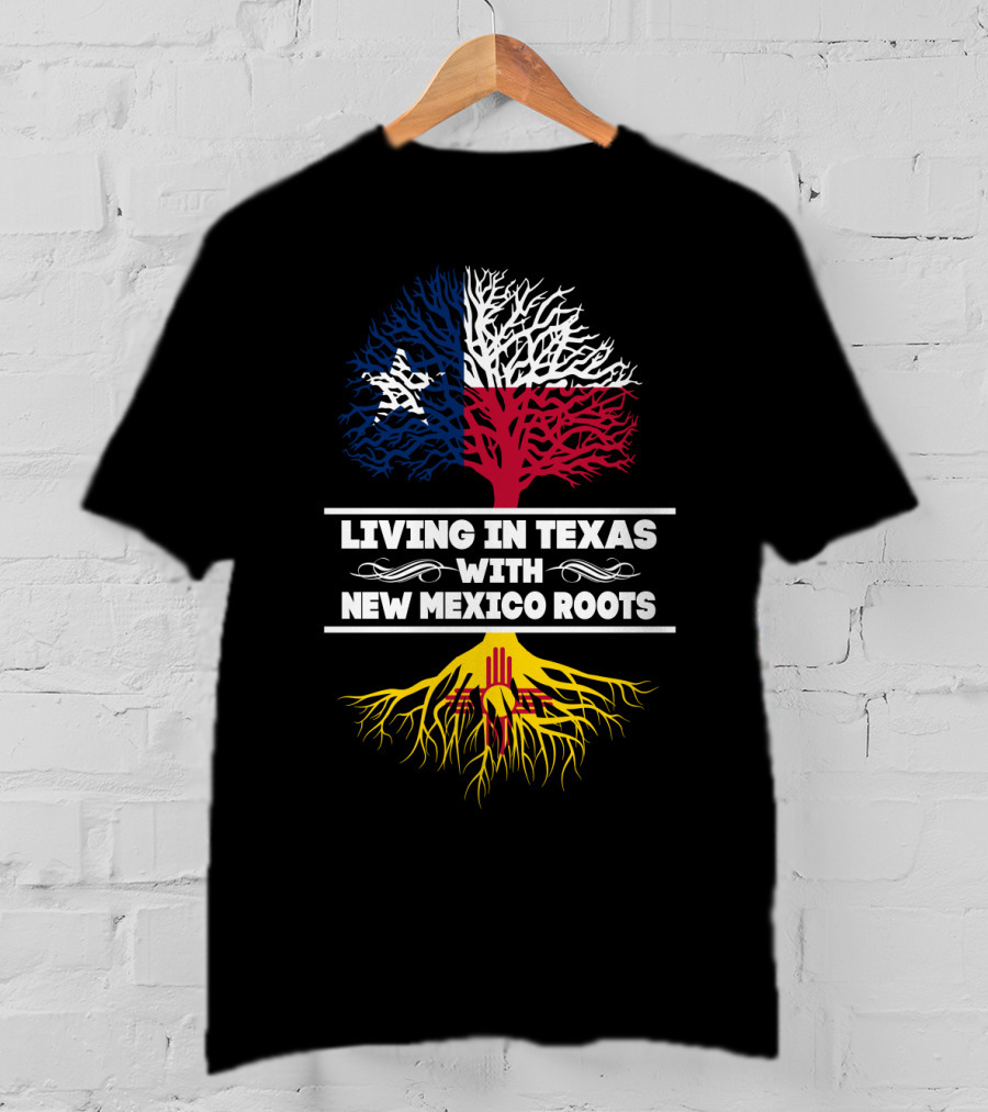 Living In Texas With New Mexico Roots Tree Graphic With Texas Flag And New Mexico Zia T-Shirt
