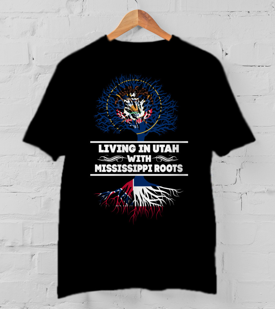 Living In Utah With Mississippi Roots Featuring Utah State Seal And Mississippi Flag Elements T-Shirt