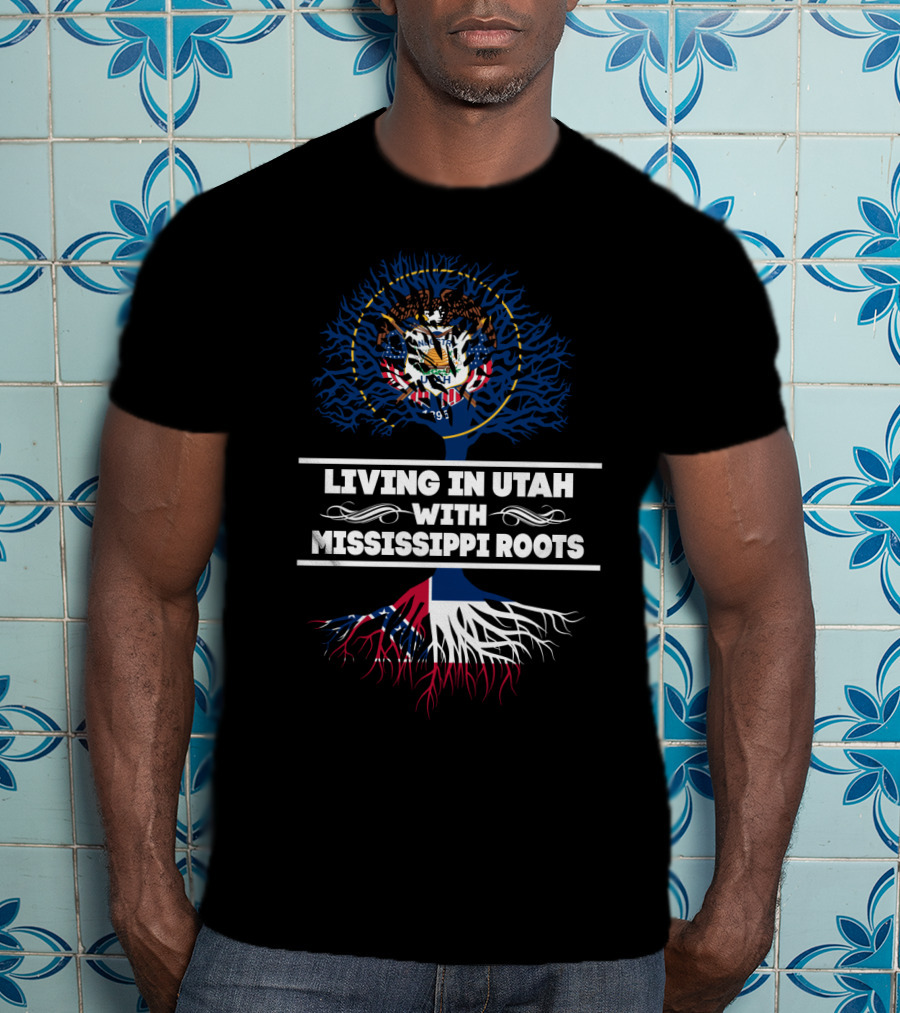 Living In Utah With Mississippi Roots Featuring Utah State Seal And Mississippi Flag Elements T-Shirt