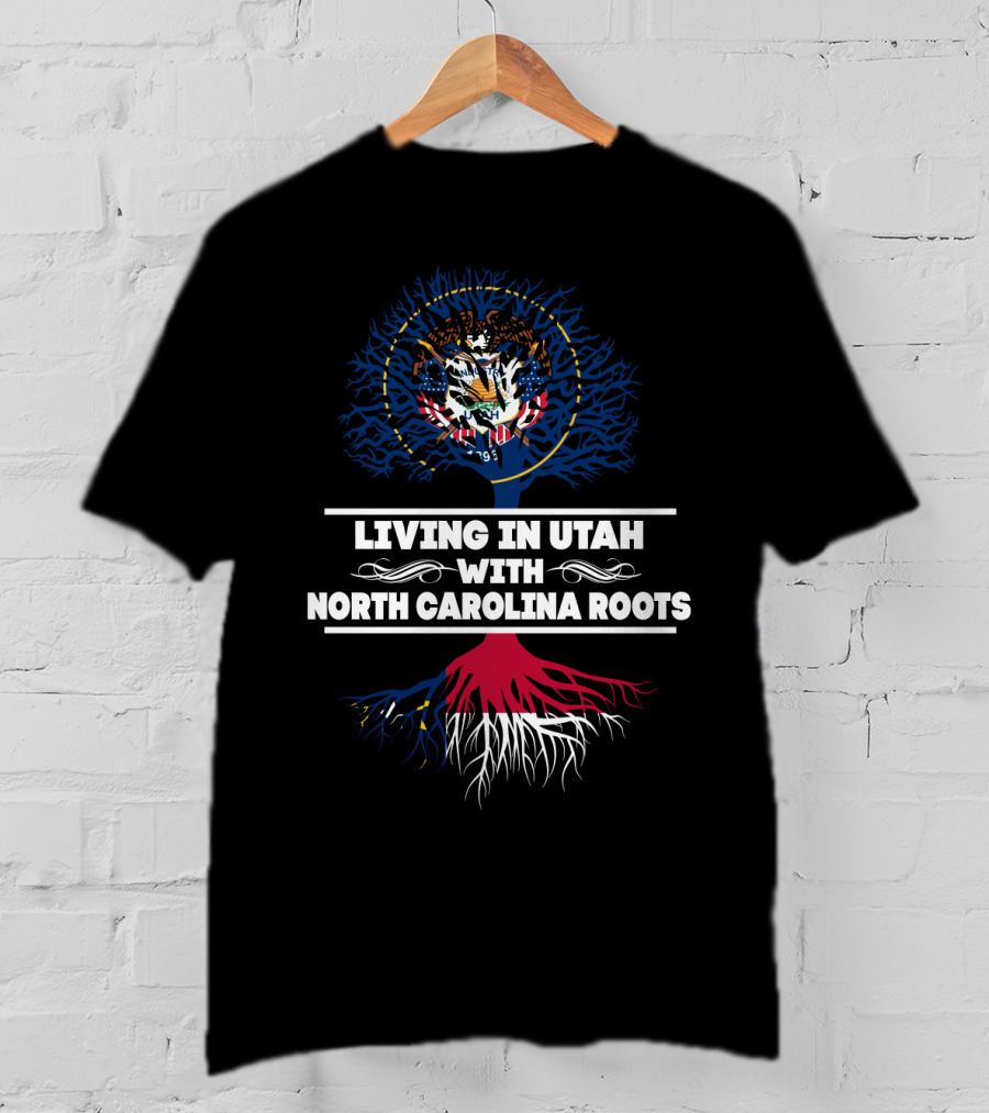 Utah Living With Prideful North Carolina Origins And State Roots Symbolism T-Shirt